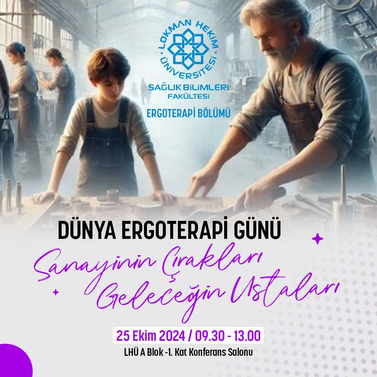 Dünya Ergoterapi Günü:Sanayinin Çırakları Geleceğin Ustaları