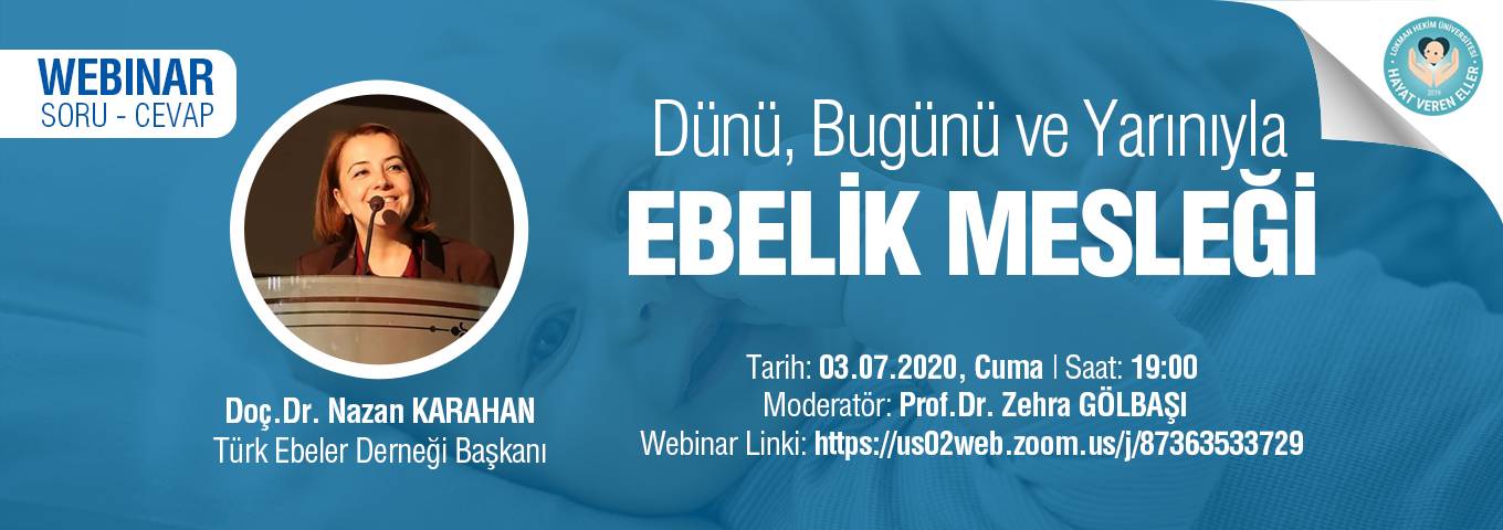 Dünü, Bugünü Ve Yarınıyla Ebelik Mesleği Webinar Soru Cevap Etkinliği ...